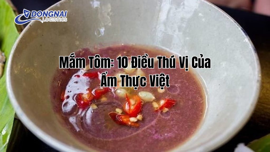 Mắm Tôm: 10 Điều Thú Vị Của Ẩm Thực Việt