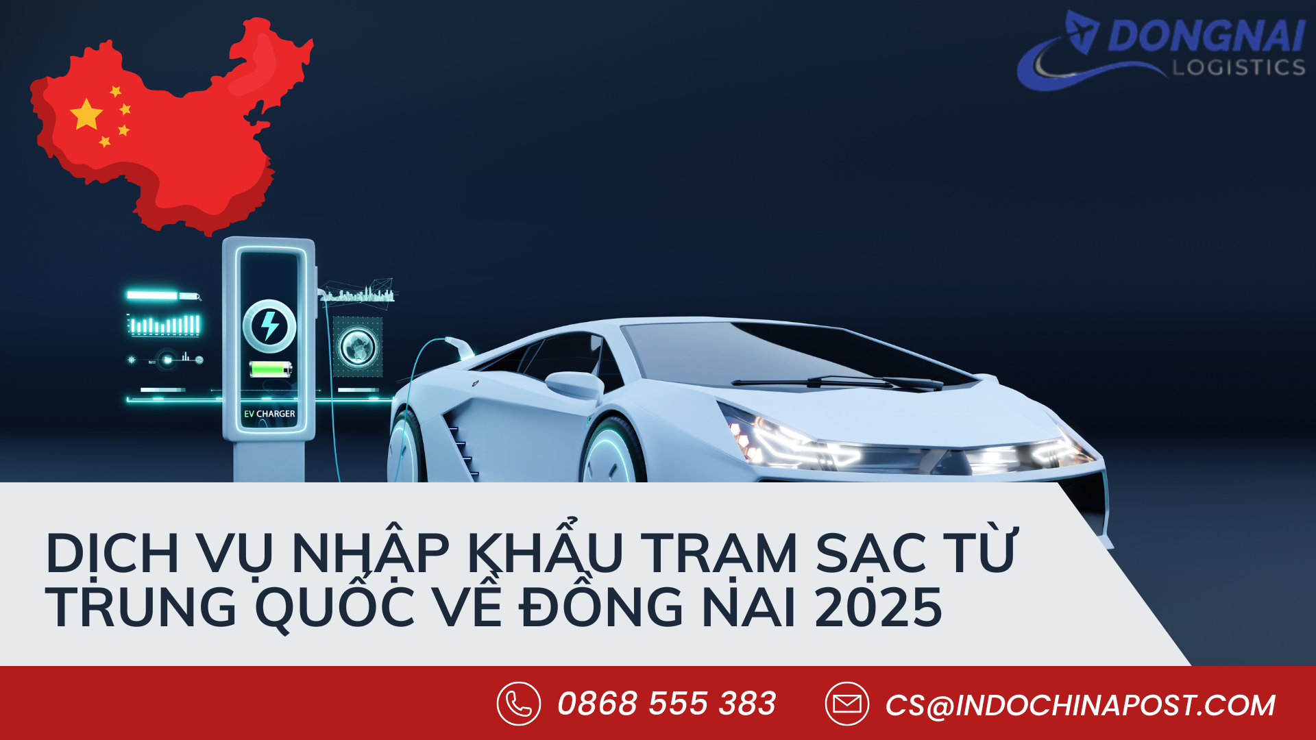 Dịch Vụ Nhập Khẩu Trạm Sạc Từ Trung Quốc Về Đồng Nai 2025