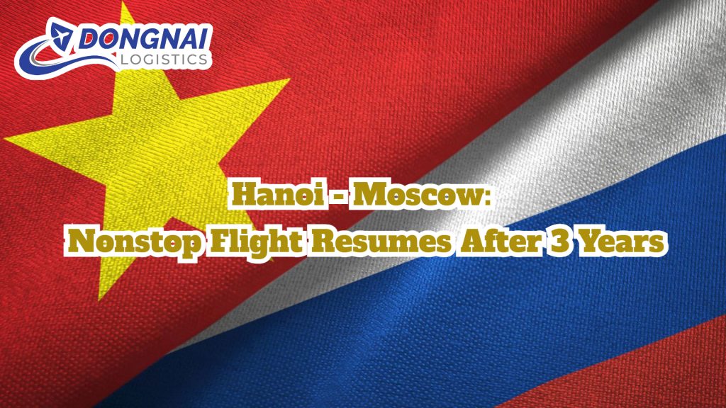 Hanoi - Moscow: Nonstop Flight Resumes After 3 Years