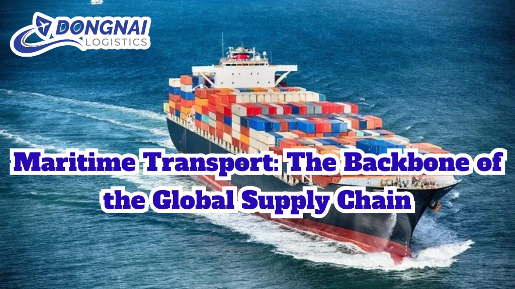 Maritime Transport: The Backbone of the Global Supply Chain