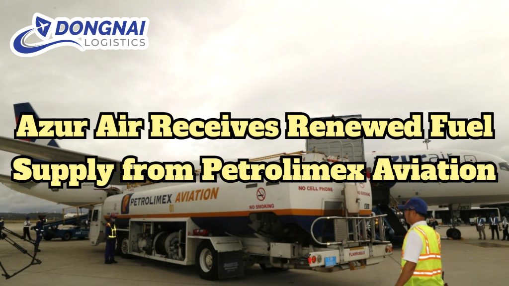 Azur Air Receives Renewed Fuel Supply from Petrolimex Aviation