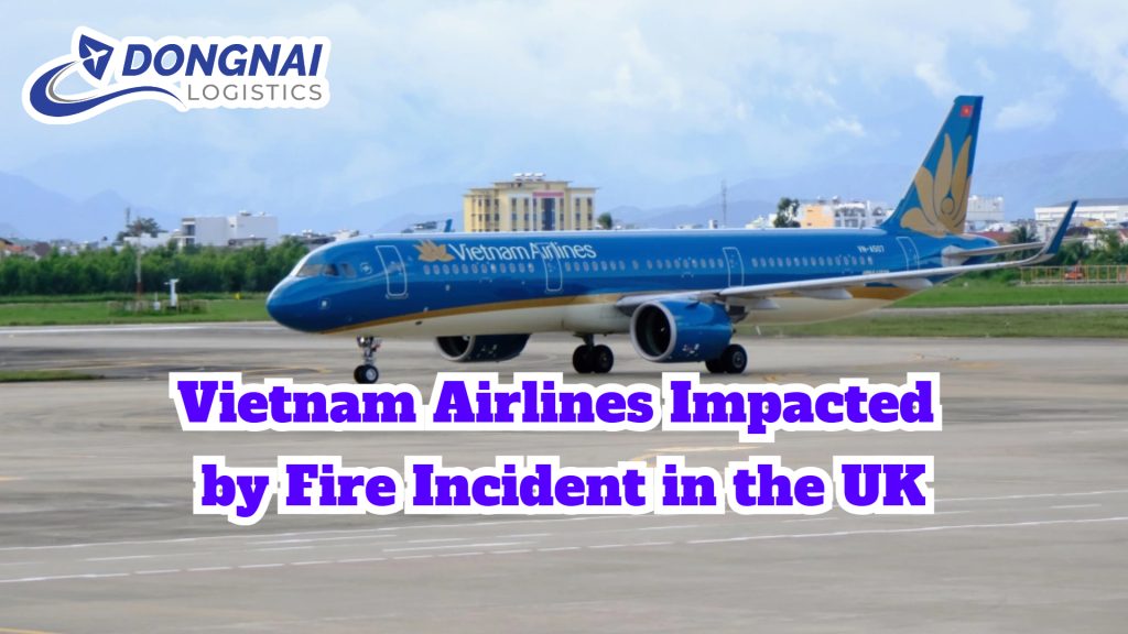 Vietnam Airlines Impacted by Fire Incident in the UK