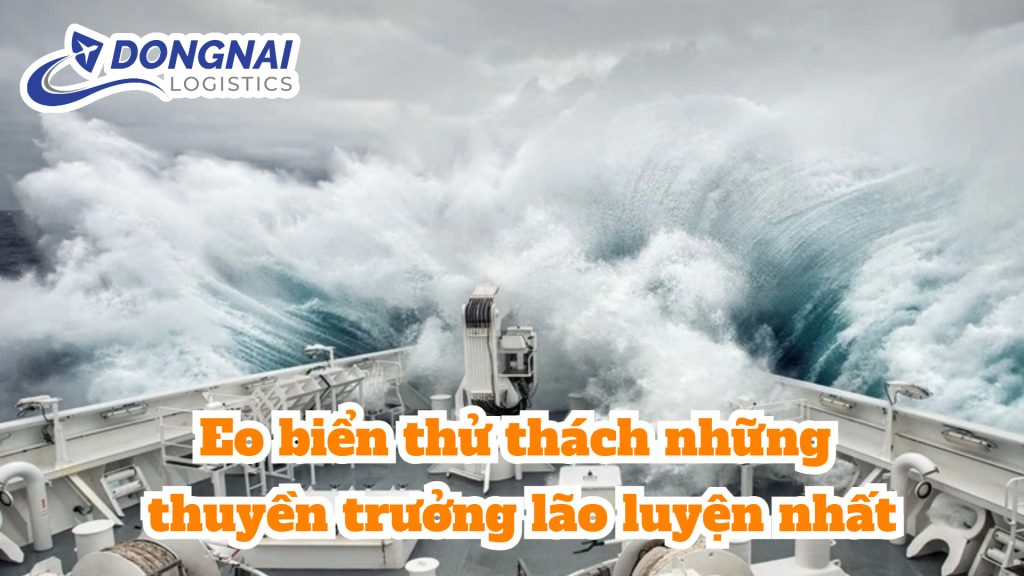 Eo biển thử thách những thuyền trưởng lão luyện nhất