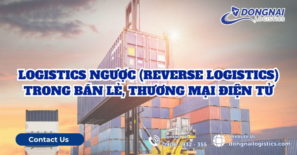 LOGISTICS NGƯỢC (REVERSE LOGISTICS) XU HƯỚNG HIỆN ĐẠI