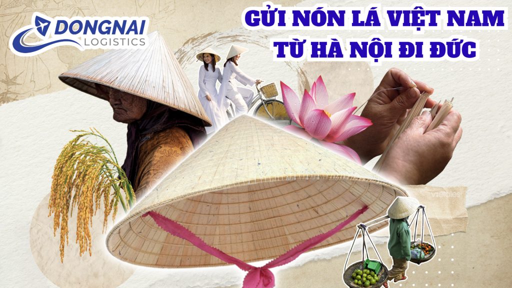 GỬI NÓN LÁ VIỆT NAM TỪ HÀ NỘI ĐI ĐỨC
