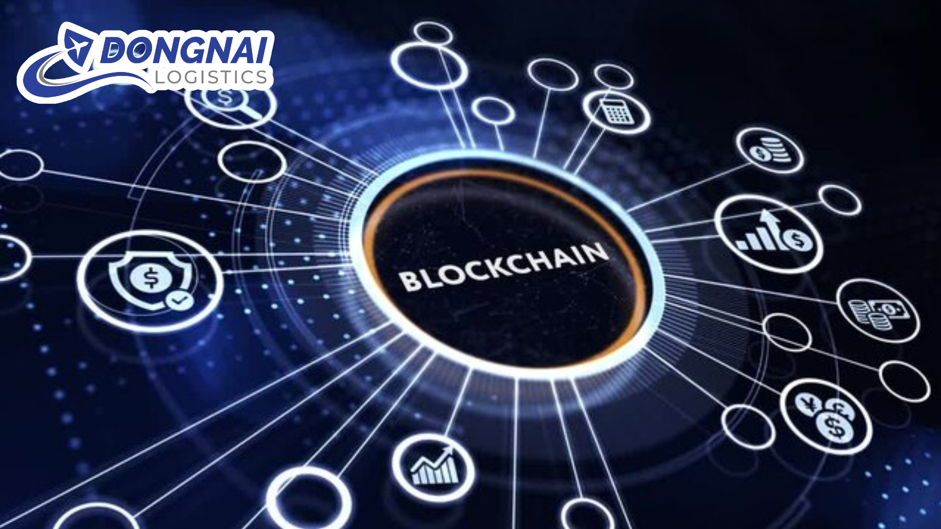 CÔNG NGHỆ BLOCKCHAIN TRONG LOGISTICS CÔNG NGHỆ BLOCKCHAIN TRONG LOGISTICS