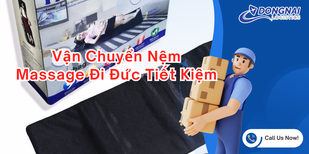 Vận Chuyển Nệm Massage Đi Đức Tiết Kiệm