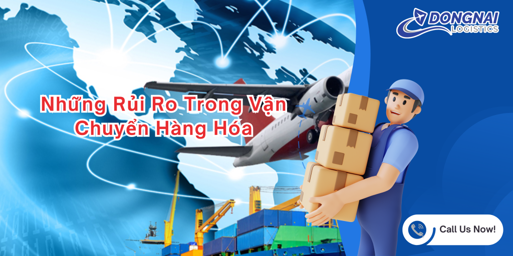 Những Rủi Ro Trong Vận Chuyển Hàng Hóa