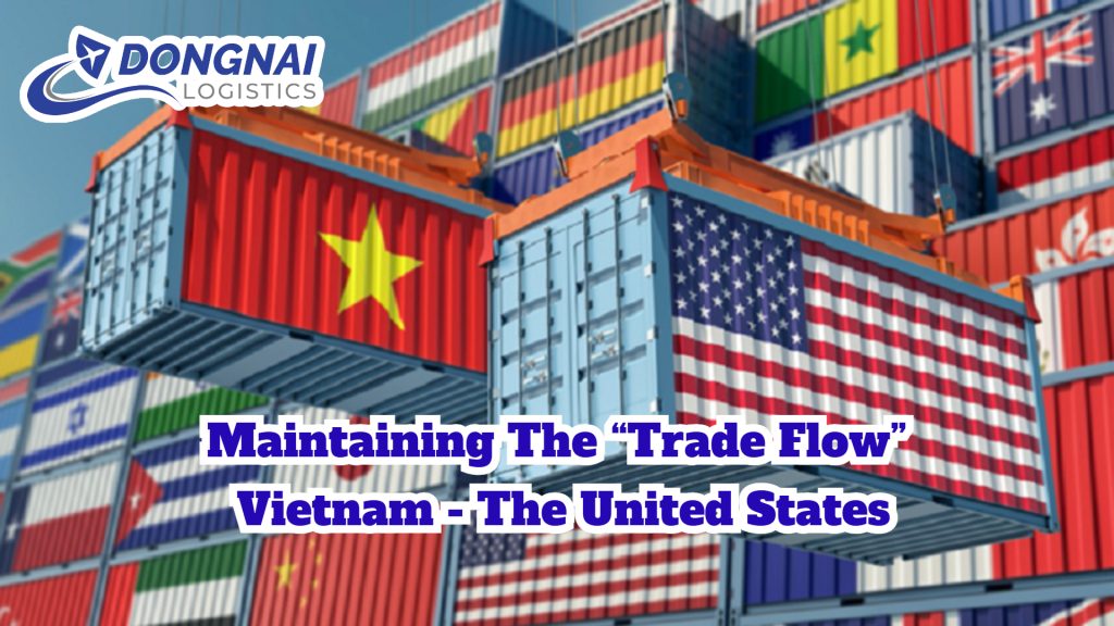 Maintaining The “Trade Flow” Vietnam - The United States