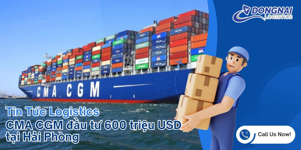 CMA CGM đầu tư 600 triệu USD tại Hải Phòng