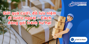 Bạn muốn gửi quà cưới hoặc đồ lưu niệm từ Việt Nam ra nước ngoài nhưng lo sợ hư hại trong quá trình vận chuyển? Bài viết này hướng dẫn chi tiết cách chọn vật liệu đóng gói, kỹ thuật bảo vệ hàng hóa và kinh nghiệm thực tế cho người mới.