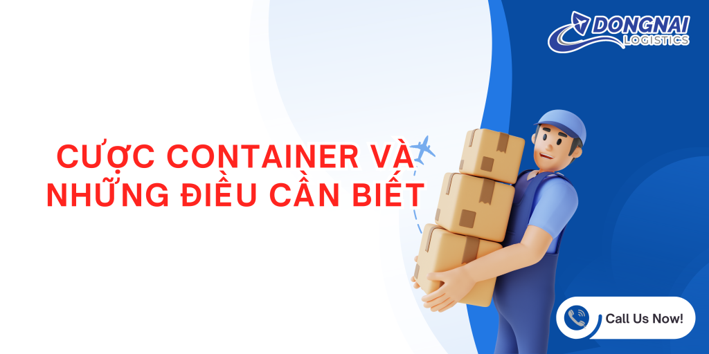 CƯỢC CONTAINER VÀ NHỮNG ĐIỀU CẦN BIẾT