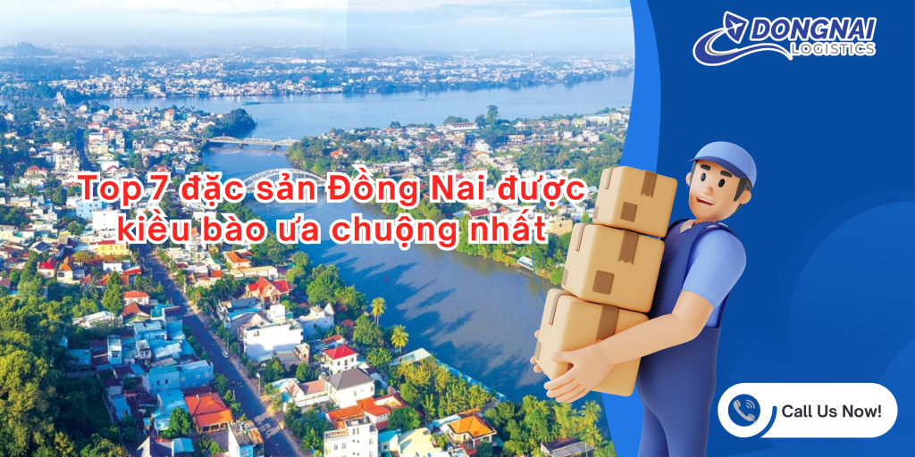 Top 7 đặc sản Đồng Nai được kiều bào ưa chuộng nhất