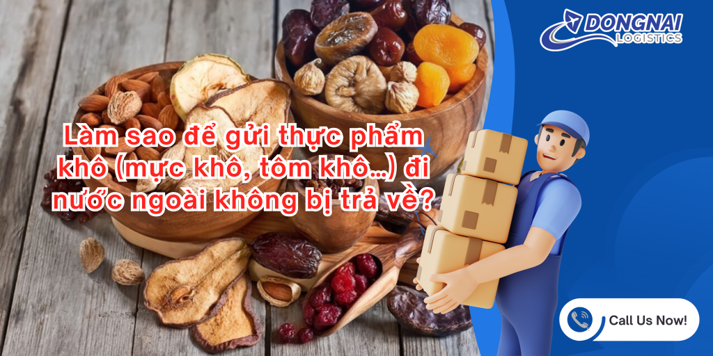 Làm sao để gửi thực phẩm khô (mực khô, tôm khô…) đi nước ngoài không bị trả về?