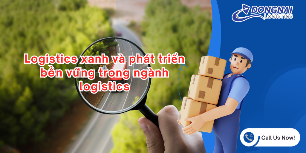 Logistics xanh và phát triển bền vững trong ngành logistics