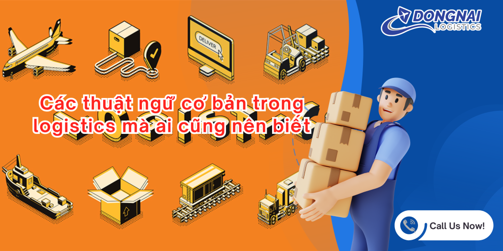 Các thuật ngữ cơ bản trong logistics mà ai cũng nên biết