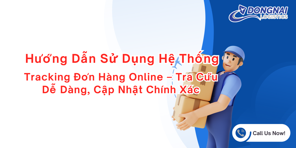 Tracking Đơn Hàng Online – Tra Cứu Dễ Dàng, Cập Nhật Chính Xác