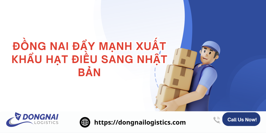ĐỒNG NAI ĐẨY MẠNH XUẤT KHẨU ĐIỀU