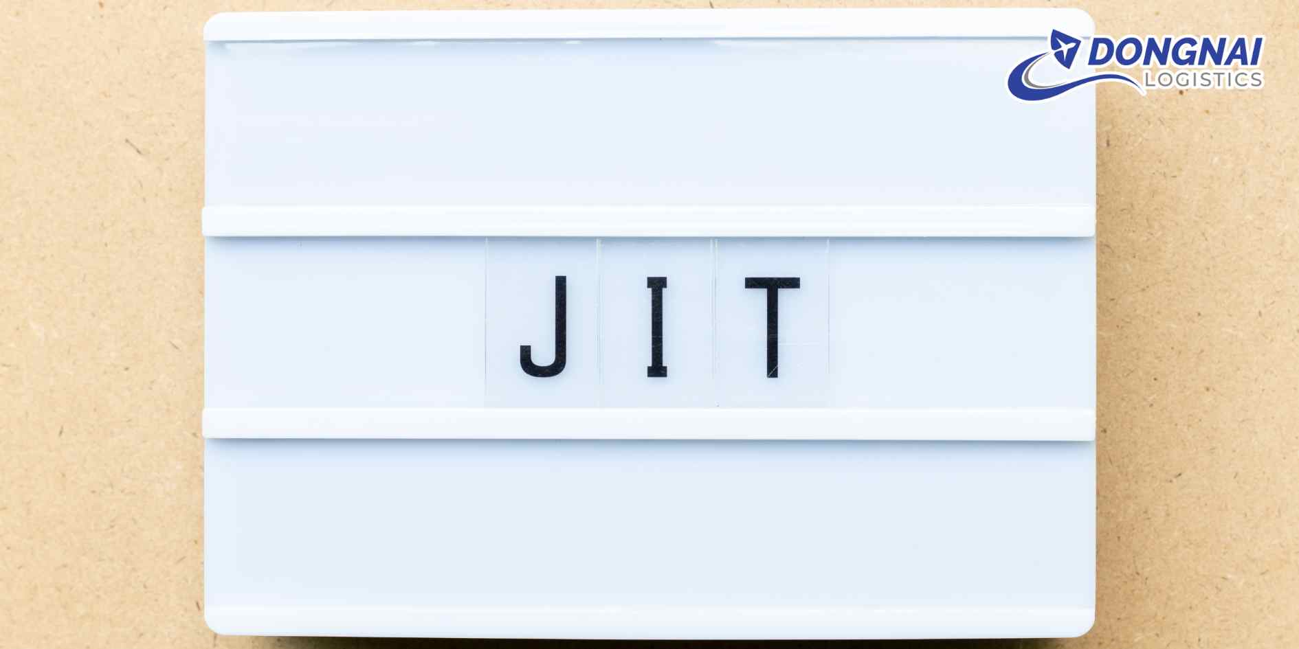 Just In Time (JIT) – Triết lý sản xuất tinh gọn và quản lý chuỗi cung ứng hiện đại