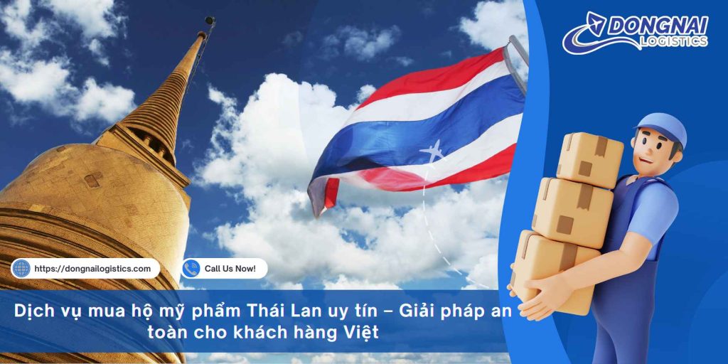 Dịch vụ mua hộ mỹ phẩm Thái Lan uy tín – Giải pháp an toàn cho khách hàng Việt