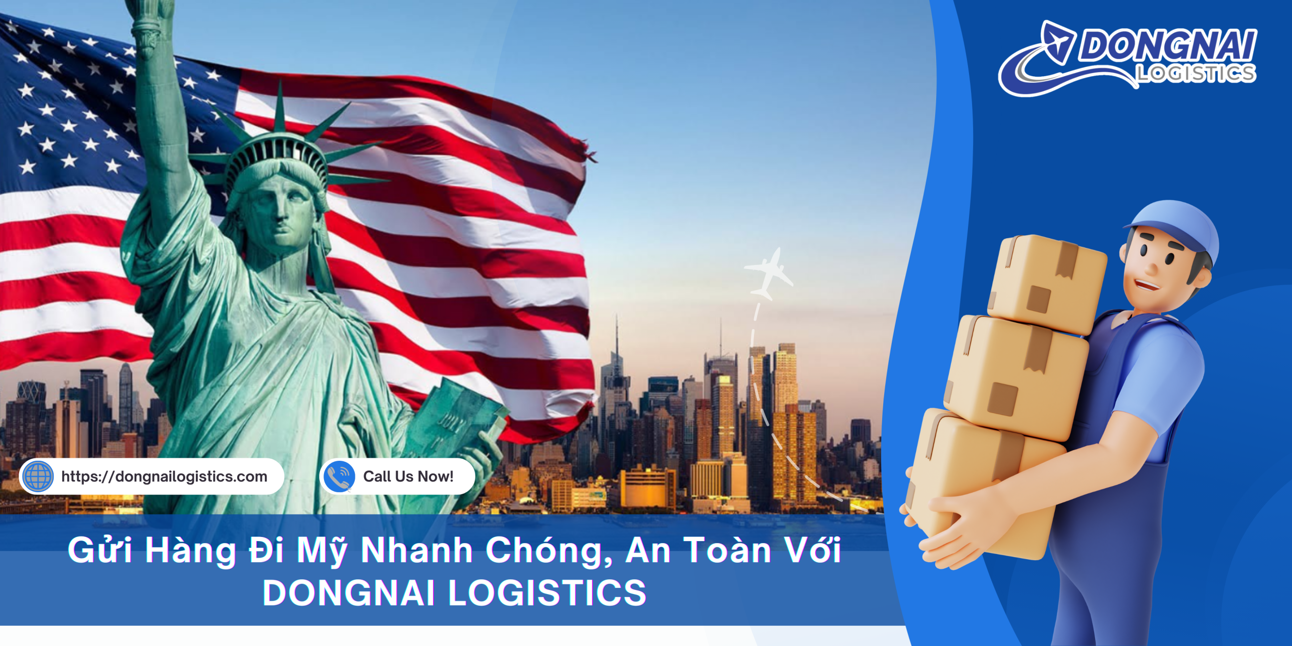 Gửi Hàng Đi Mỹ Nhanh Chóng, An Toàn Với DONGNAI LOGISTICS
