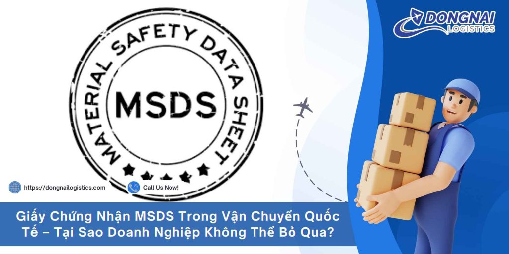 Giấy Chứng Nhận MSDS Trong Vận Chuyển Quốc Tế – Tại Sao Doanh Nghiệp Không Thể Bỏ Qua?