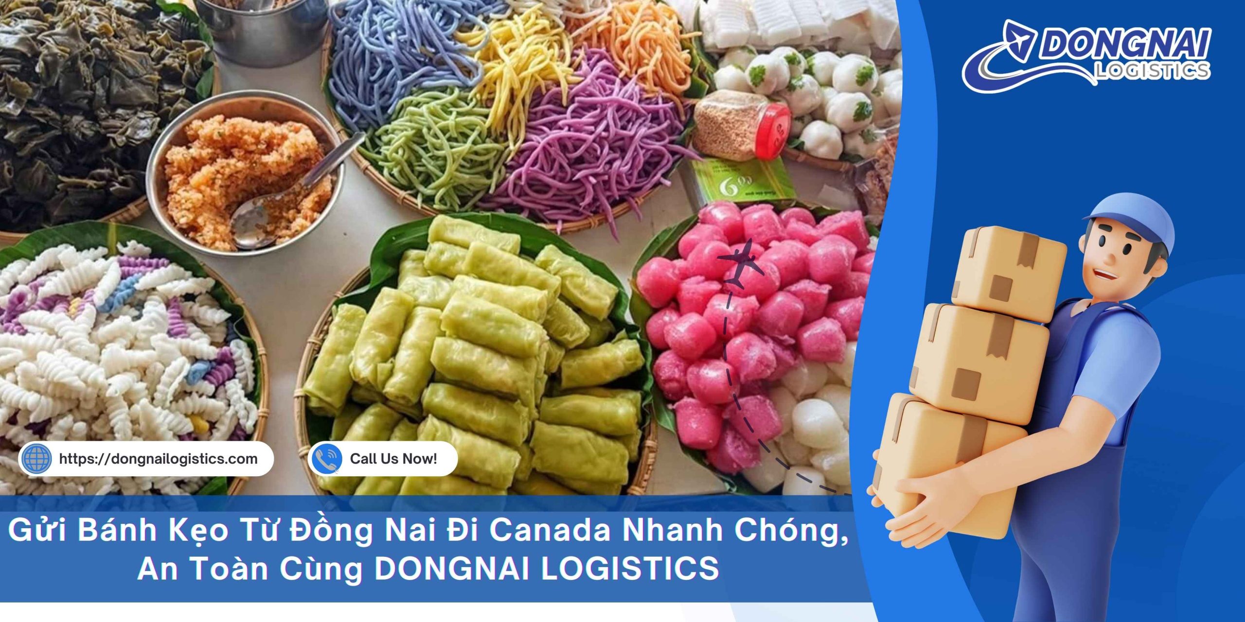 Gửi Bánh Kẹo Từ Đồng Nai Đi Canada Nhanh Chóng, An Toàn Cùng DONGNAI LOGISTICS