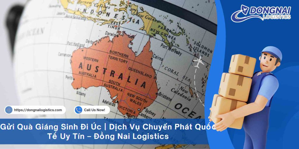 Gửi Quà Giáng Sinh Đi Úc | Dịch Vụ Chuyển Phát Quốc Tế Uy Tín – Đồng Nai Logistics