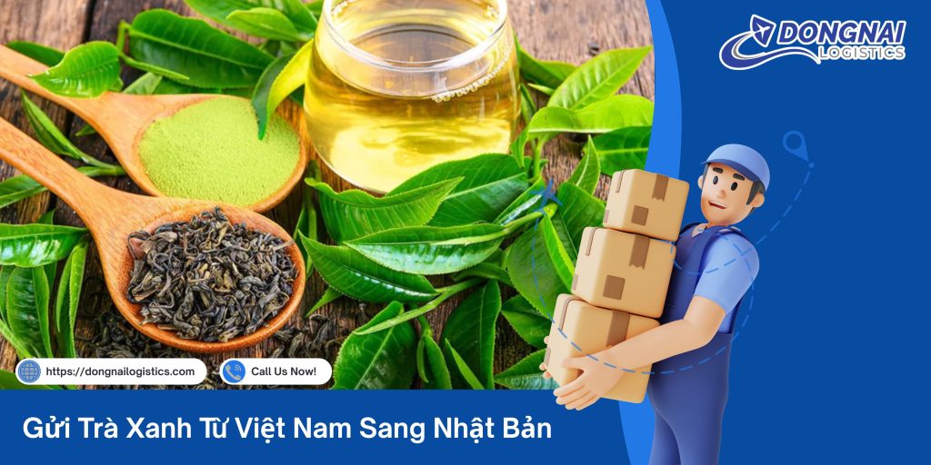 Gửi Trà Xanh Từ Việt Nam Sang Nhật Bản