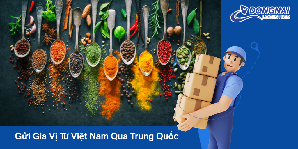 Gửi Gia Vị Từ Việt Nam Qua Trung Quốc