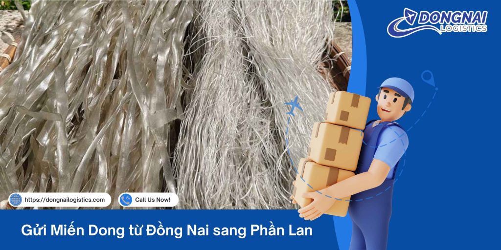 Gửi Mến Dong Từ Đồng Nai Đi Phần Lan – Dịch Vụ Uy Tín, An Toàn, Bao Trọn Gói Cùng Đồng Nai Logistics
