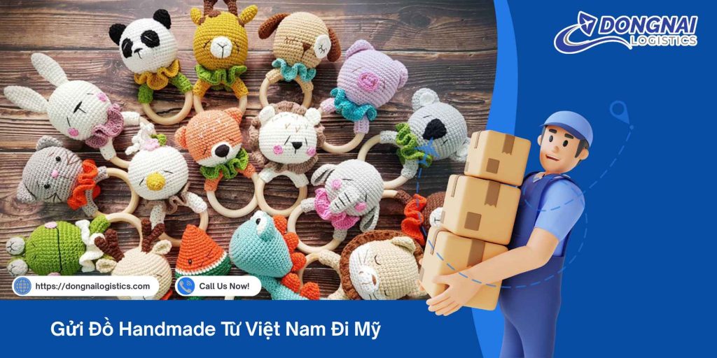 Gửi Đồ Handmade Từ Việt Nam Đi Mỹ – Khi Sản Phẩm Thủ Công Việt Nam Vươn Ra Thế Giới
