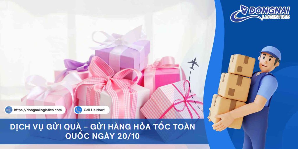 DỊCH VỤ GỬI QUÀ – GỬI HÀNG HỎA TỐC TOÀN QUỐC NGÀY 20/10
