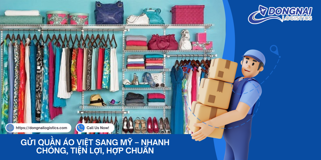 Gửi Quần Áo Việt Sang Mỹ – Nhanh Chóng, Tiện Lợi, Hợp Chuẩn Cùng DongNai Logistics
