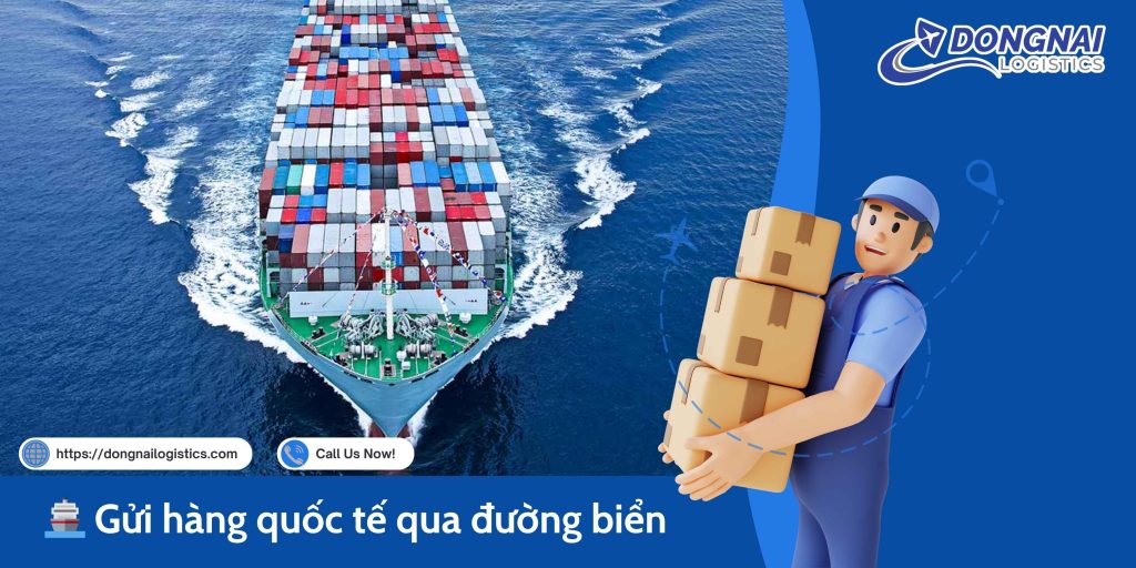 🚢 Gửi hàng quốc tế qua đường biển