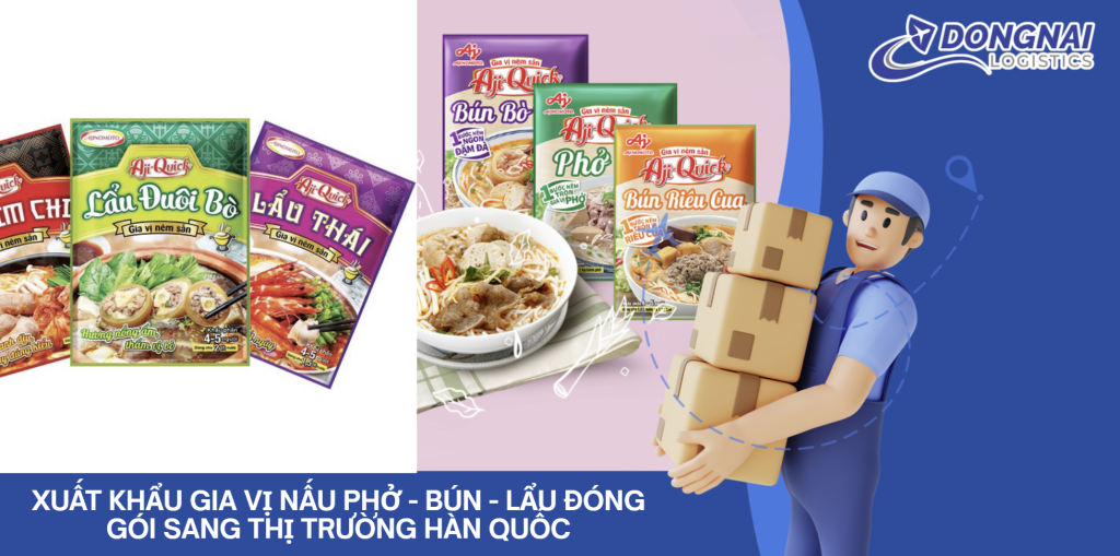 XUẤT KHẨU GIA VỊ NẤU PHỞ - BÚN - LẨU ĐÓNG GÓI SANG THỊ TRƯỜNG HÀN QUỐC