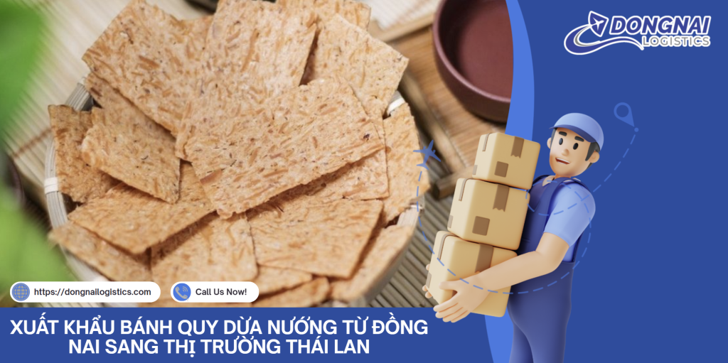XUẤT KHẨU BÁNH QUY DỪA NƯỚNG TỪ ĐỒNG NAI SANG THỊ TRƯỜNG THÁI LAN