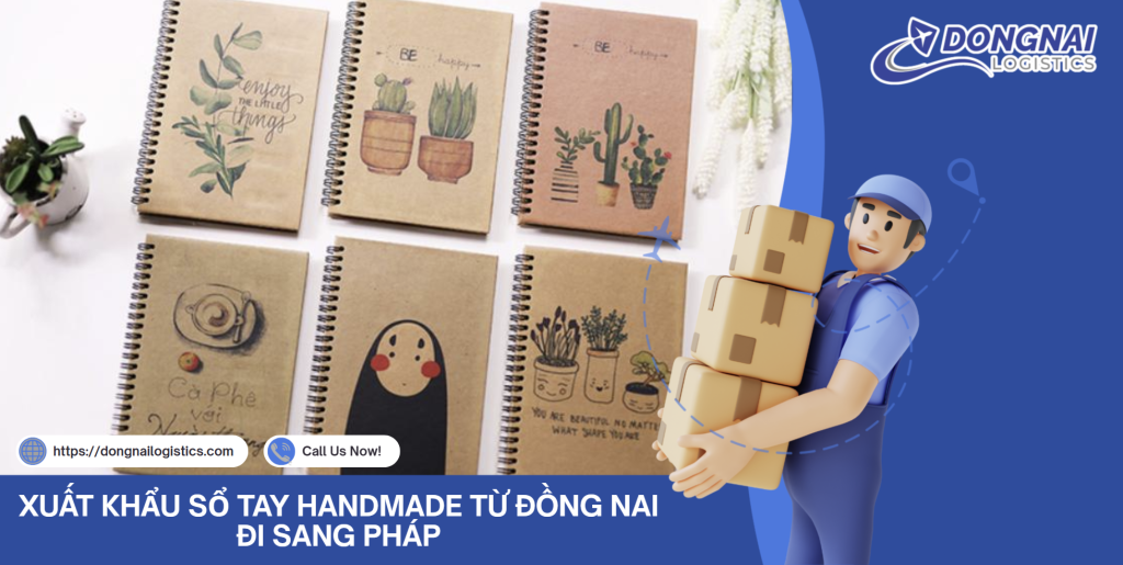 XUẤT KHẨU SỔ TAY HANDMADE TỪ ĐỒNG NAI ĐI SANG PHÁP