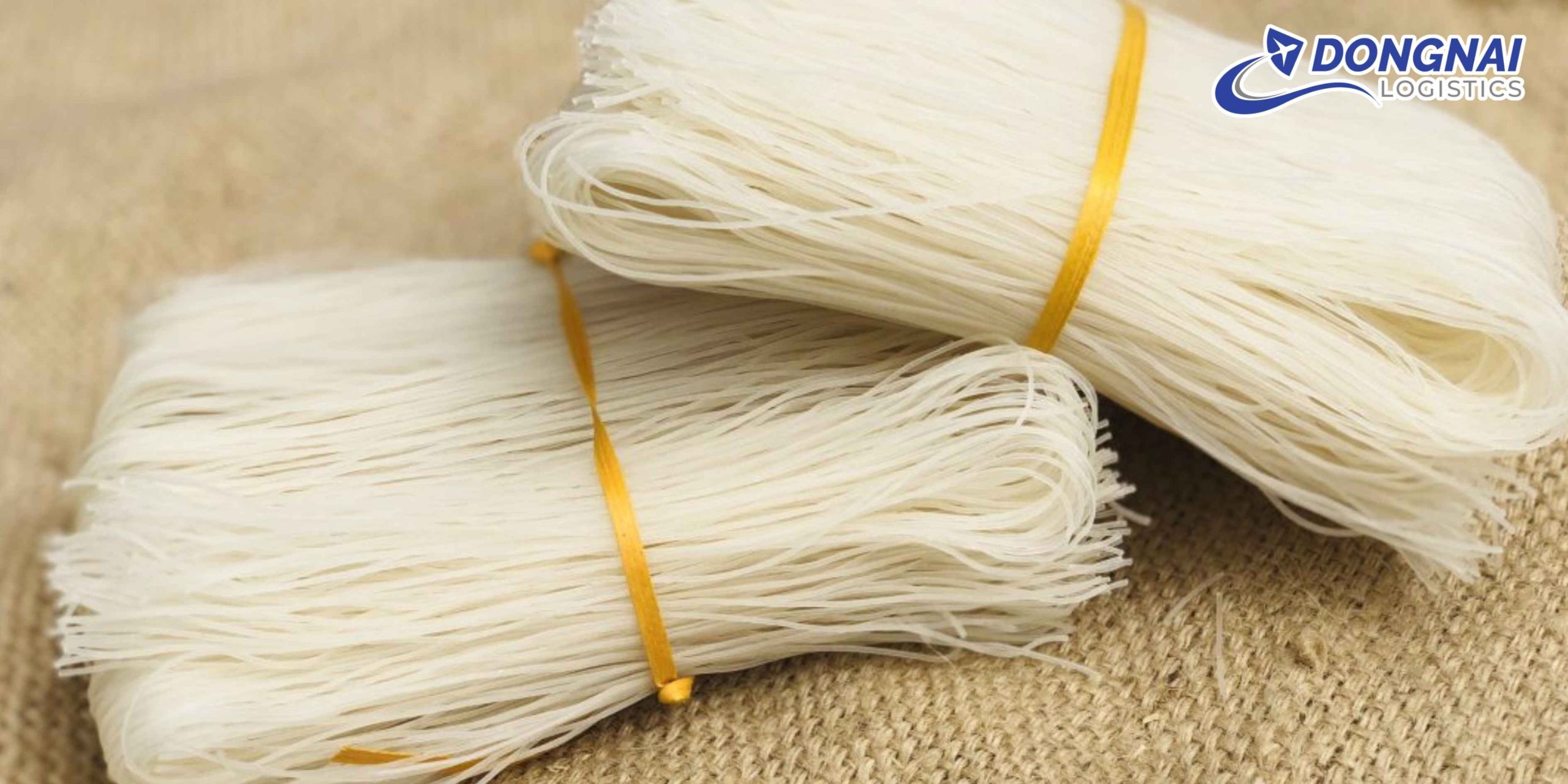 GỬI BÚN GẠO KHÔ TỪ VIỆT NAM SANG MỸ - NHANH GỌN, AN TOÀN CÙNG DONGNAI LOGISTICS