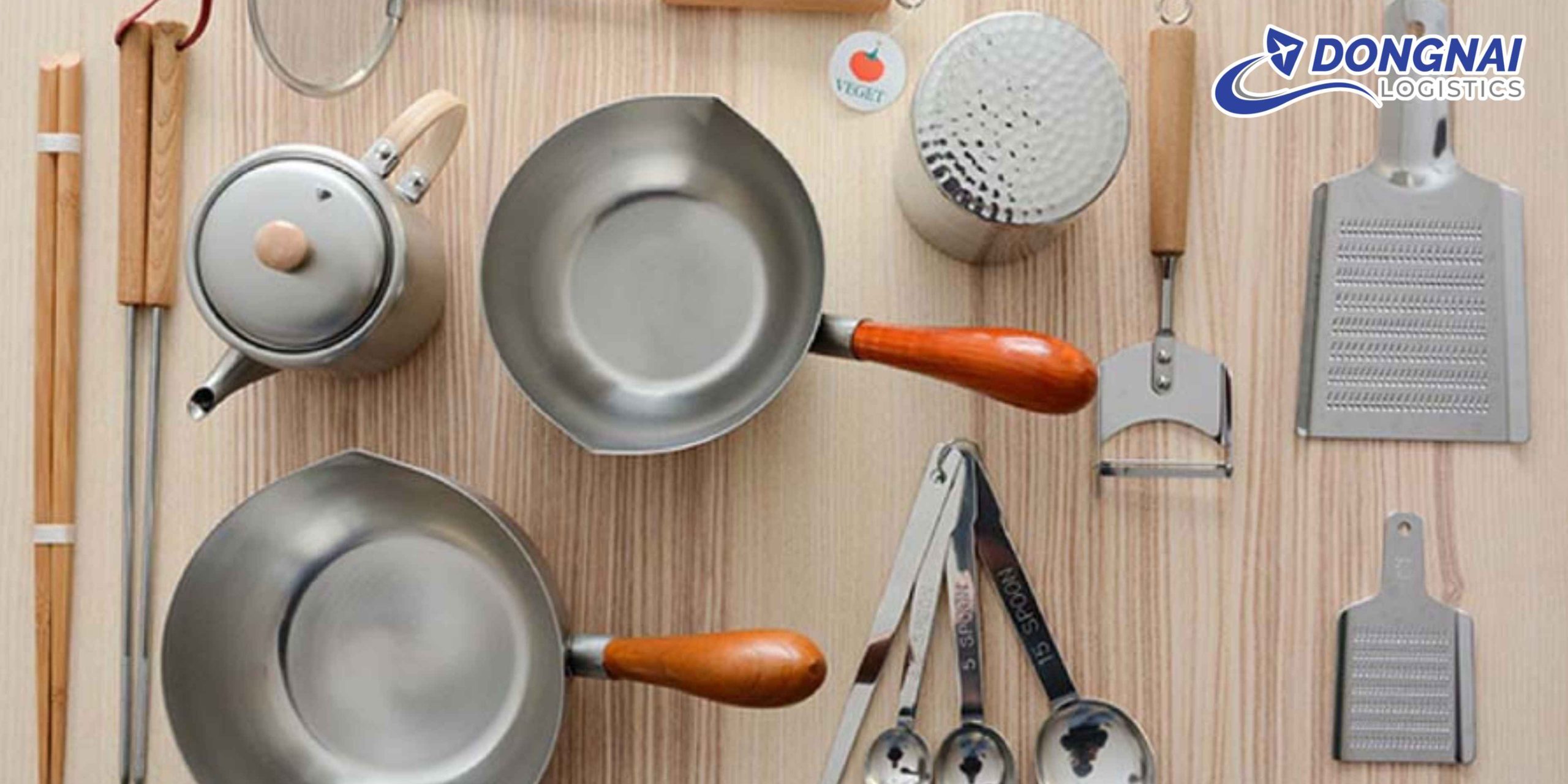 GỬI DỤNG CỤ NHÀ BẾP TỪ VIỆT NAM SANG MỸ – AN TOÀN, ĐÚNG HẠN CÙNG DONGNAI LOGISTICS