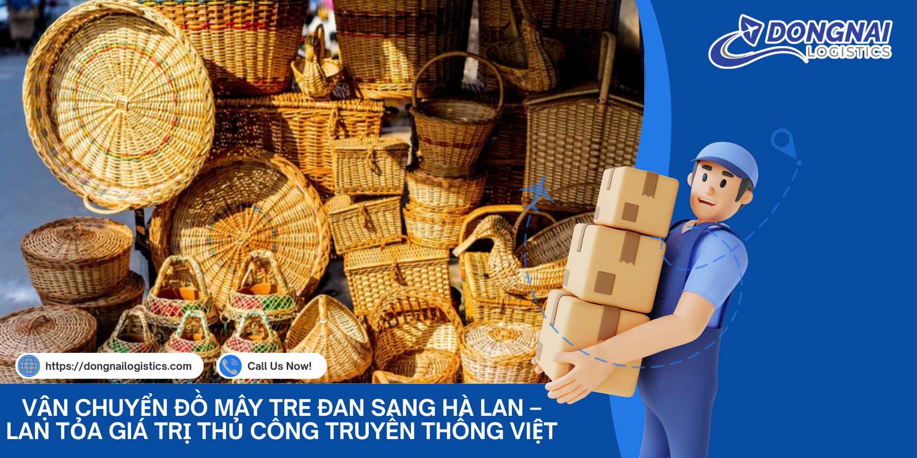 Vận Chuyển Đồ Mây Tre Đan Sang Hà Lan – Lan Tỏa Giá Trị Thủ Công Truyền Thống Việt