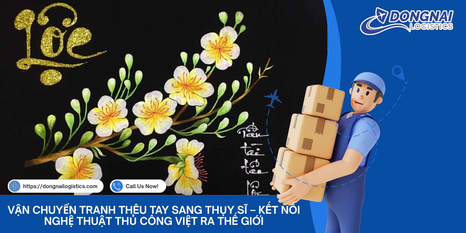 Vận Chuyển Tranh Thêu Tay Sang Thụy Sĩ – Kết Nối Nghệ Thuật Thủ Công Việt Ra Thế Giới