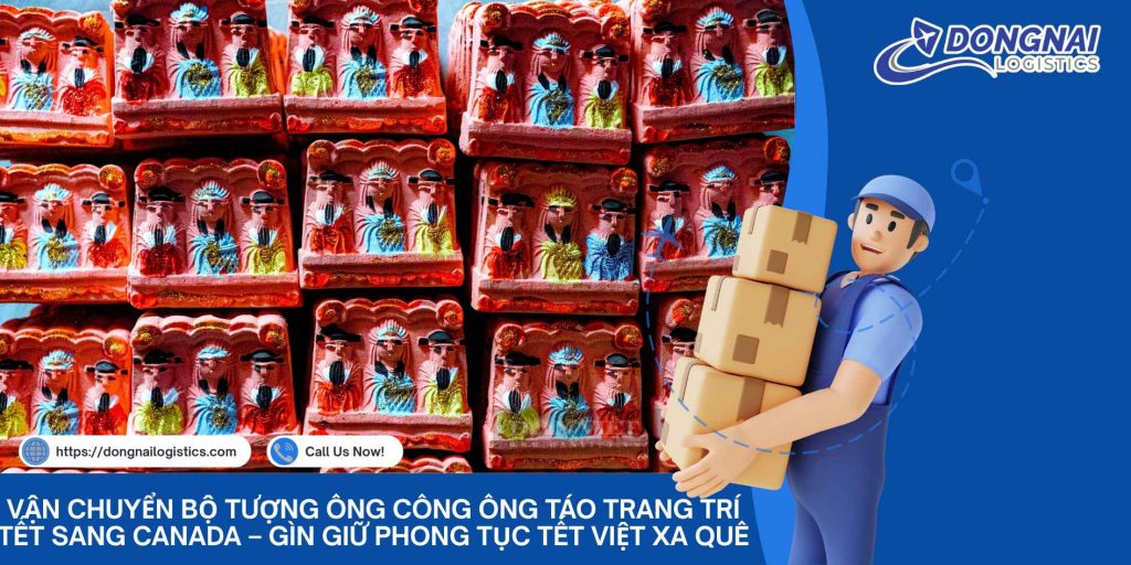 Vận Chuyển Bộ Tượng Ông Công Ông Táo Trang Trí Tết Sang Canada – Gìn Giữ Phong Tục Tết Việt Xa Quê