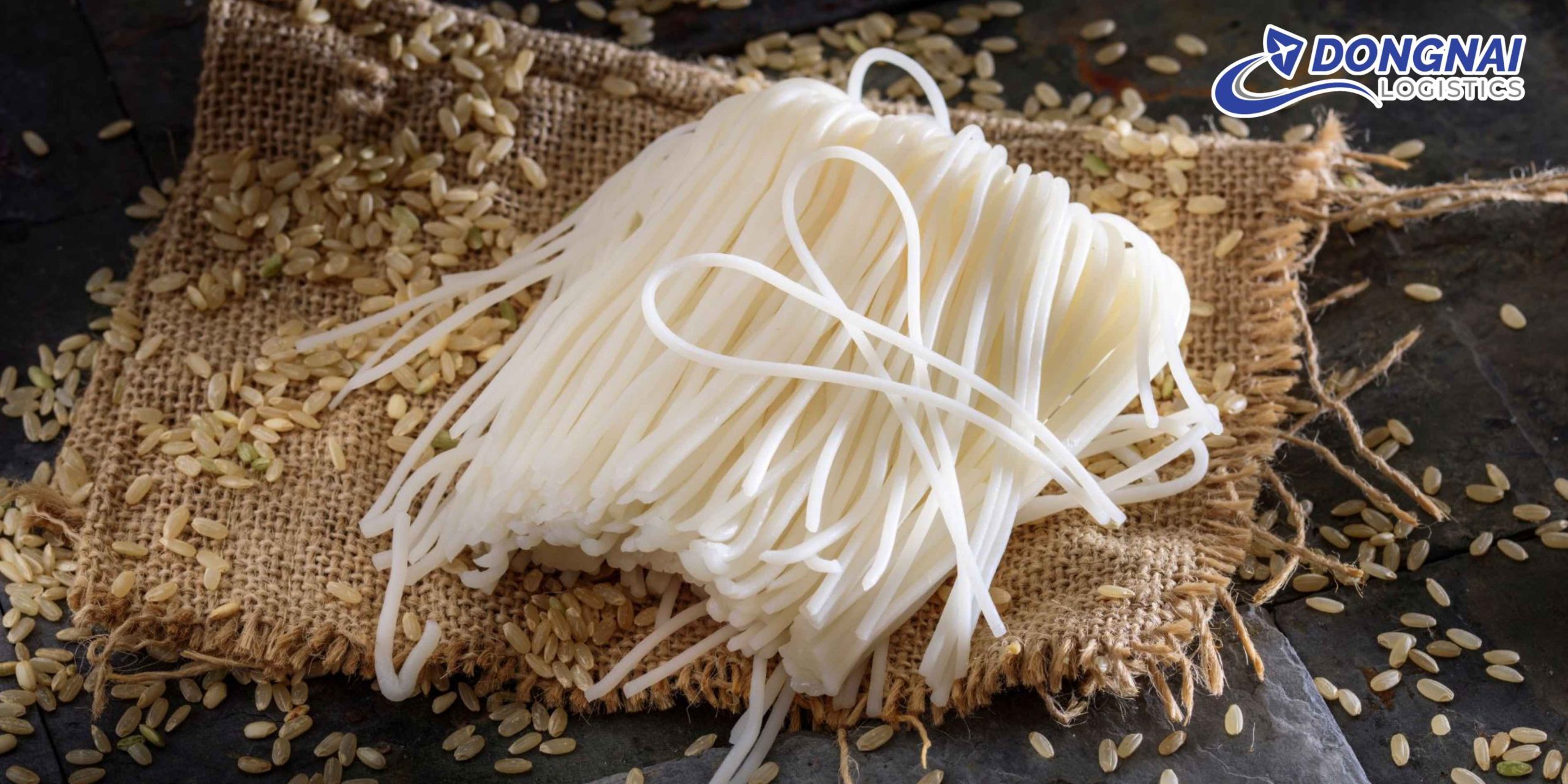 GỬI BÚN GẠO KHÔ TỪ VIỆT NAM SANG MỸ - NHANH GỌN, AN TOÀN CÙNG DONGNAI LOGISTICS