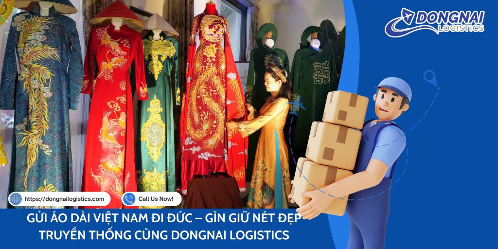 GỬI ÁO DÀI VIỆT NAM ĐI ĐỨC – GÌN GIỮ NÉT ĐẸP TRUYỀN THỐNG CÙNG DONGNAI LOGISTICS