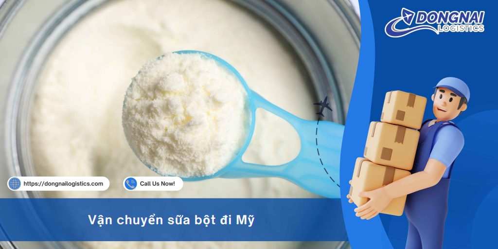 Vận Chuyển Sữa Bột Đi Mỹ – Hướng Dẫn Chi Tiết, Đúng Quy Định Và Dễ Thực Hiện