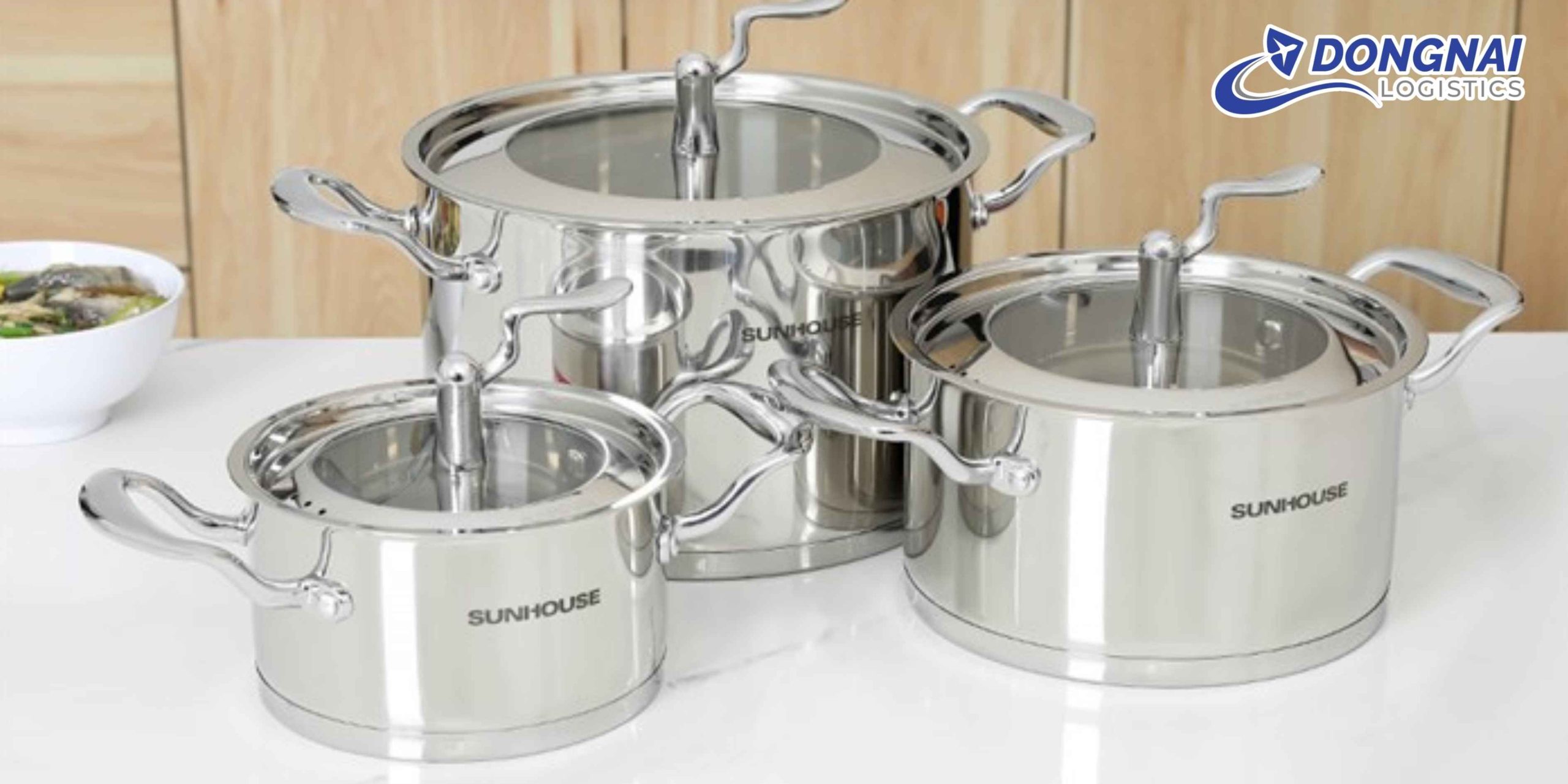 GỬI BỘ NỒI INOX TỪ VIỆT NAM SANG CANADA – AN TOÀN, NGUYÊN VẸN CÙNG DONGNAI LOGISTICS