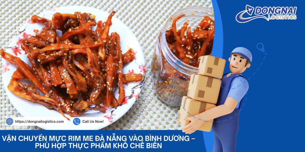 Vận Chuyển Mực Rim Me Đà Nẵng Vào Bình Dương – Phù Hợp Thực Phẩm Khô Chế Biến