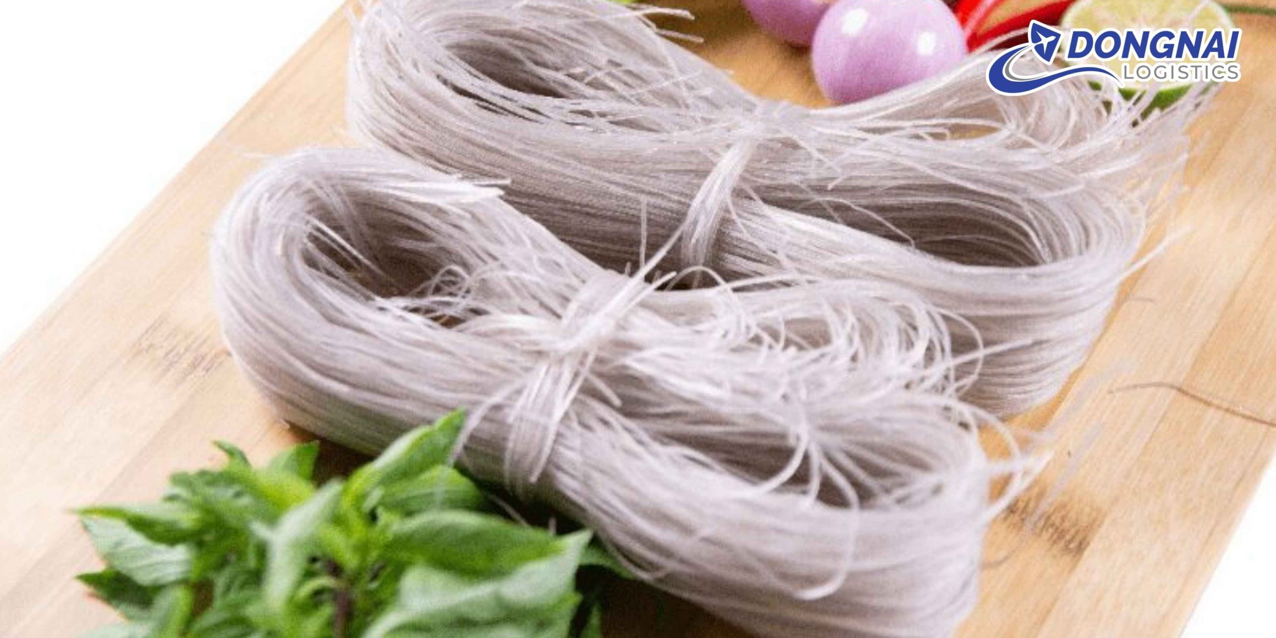 Gửi Miến Dong Từ Việt Nam Đi Hàn Quốc – Giữ Trọn Chất Lượng Cùng DongNai Logistics