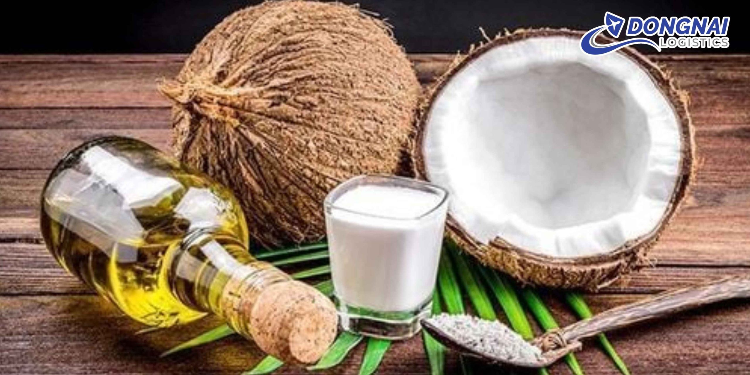 Gửi Dầu Dừa Từ Đồng Nai Đi Phú Yên Nhanh Chóng – An Toàn Cùng DongNai Logistics